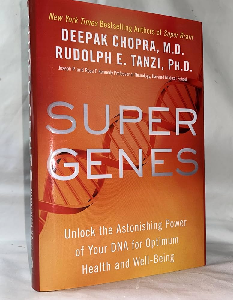 Super Genes by Deepak Chopra,Rudolph E. Tanzi
