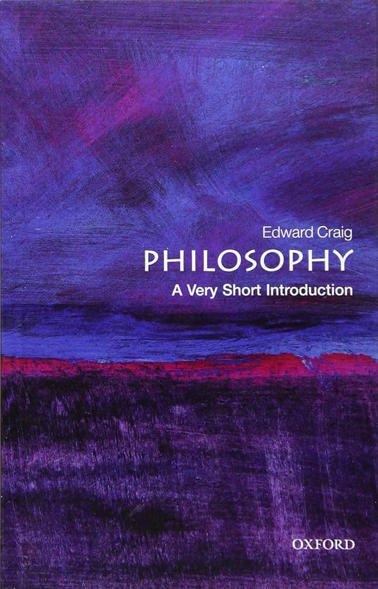 Philosophy: A Very Short Introduction by Edward Craig