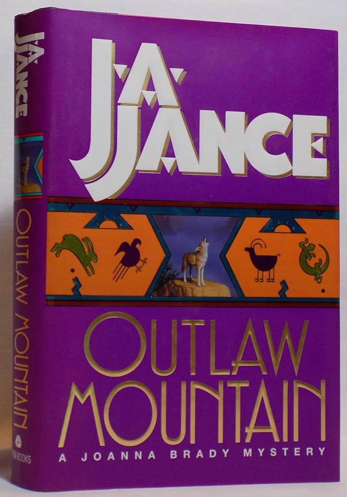 Outlaw Mountain: by J. A. Jance
