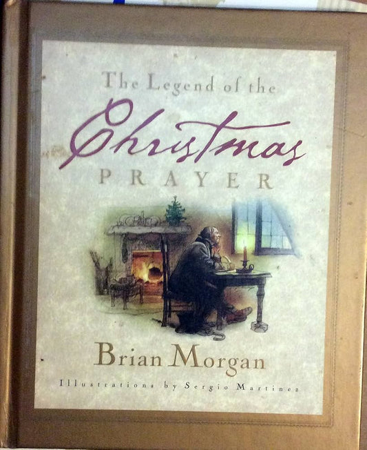 The Legend of the Christmas Prayer by Brian Morgan