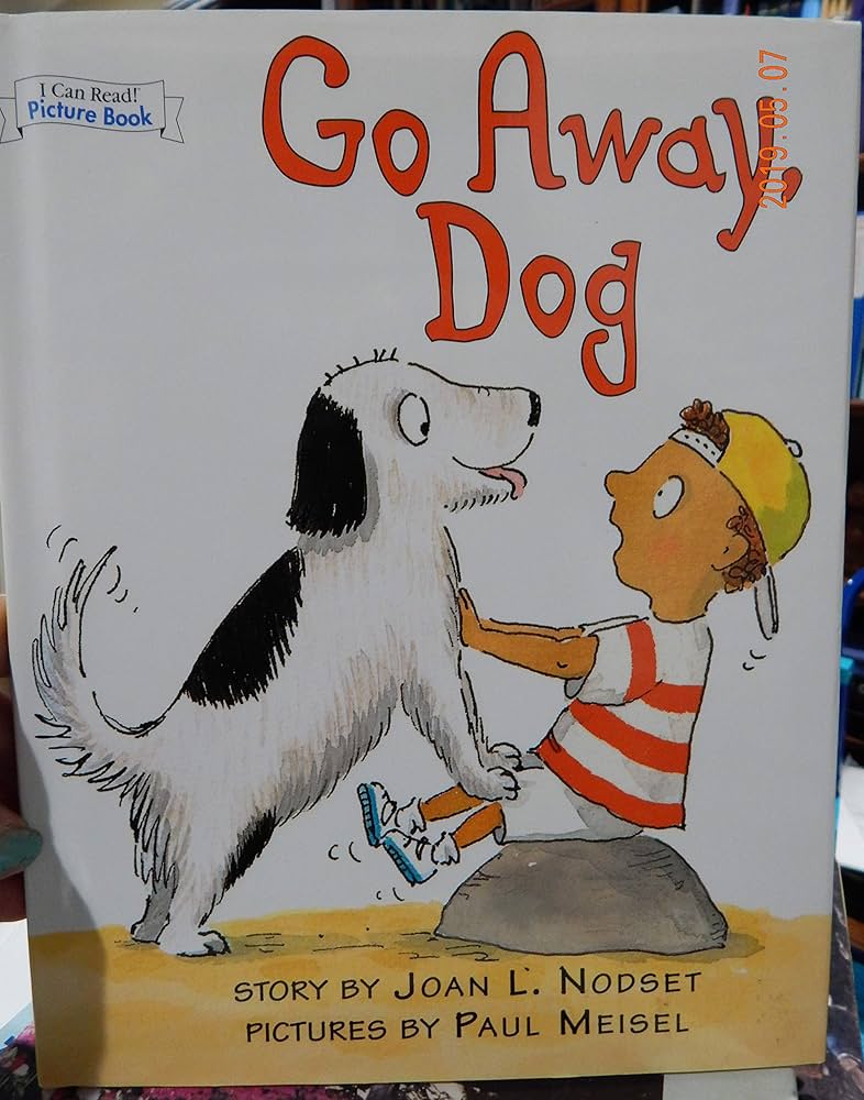 Go Away Dog (An I Can Read Book Picture Book) by Joan L. Nodset