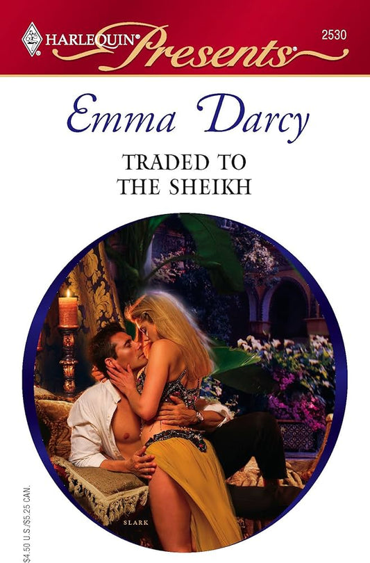 Traded to the Sheikh by Emma Darcy