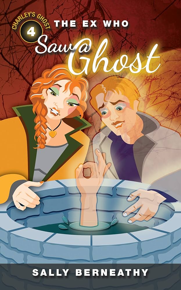 The Ex Who Saw a Ghost (Charley's Ghost) by Sally Berneathy