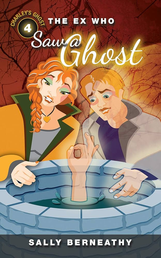 The Ex Who Saw a Ghost (Charley's Ghost) by Sally Berneathy