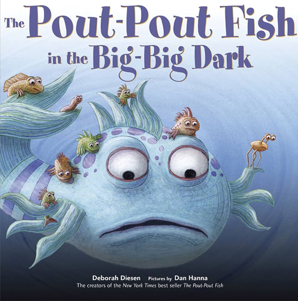 The Pout-pout Fish in the Big-big Dark by Deborah Diesen