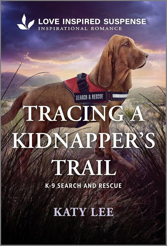 Tracing a Kidnapper's Trail (K-9 Search and Rescue, 18) by Katy Lee