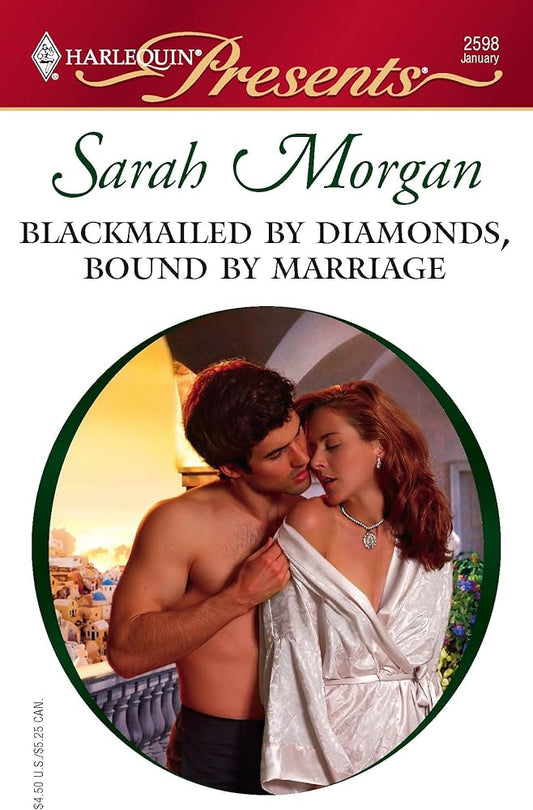 Blackmailed by Diamonds, Bound by Marriage by Sarah Morgan