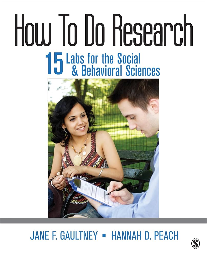 How To Do Research: 15 Labs for the Social & Behavioral Sciences by Jane F. Gaultney