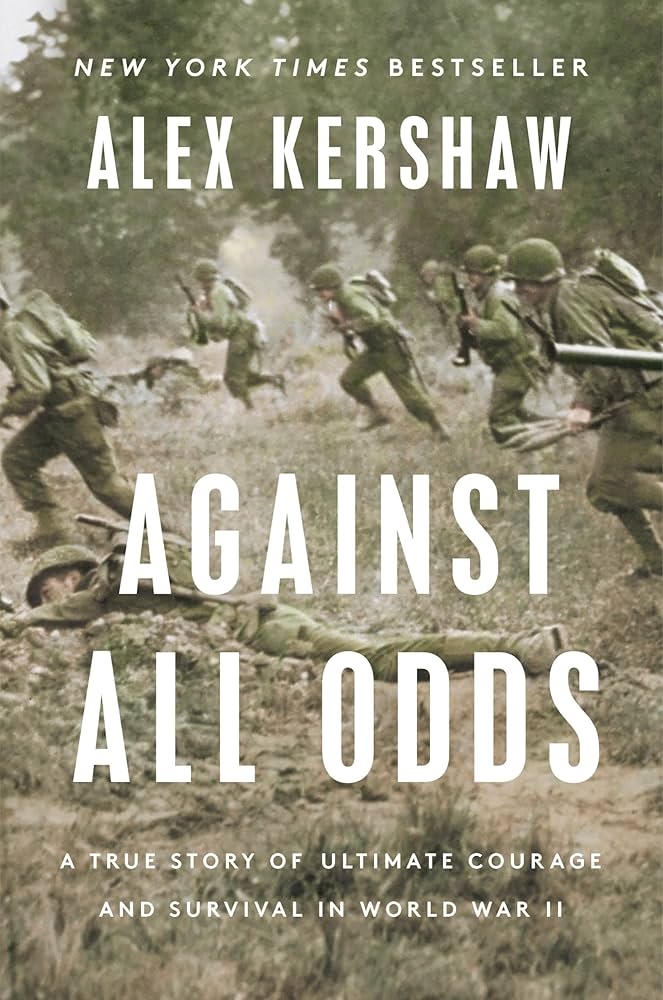 Against All Odds by Alex Kershaw
