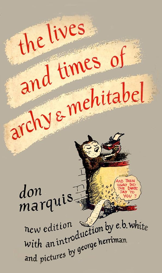 The Lives and Times of Archy and Mehitabel by Don Marquis * Has Inscription
