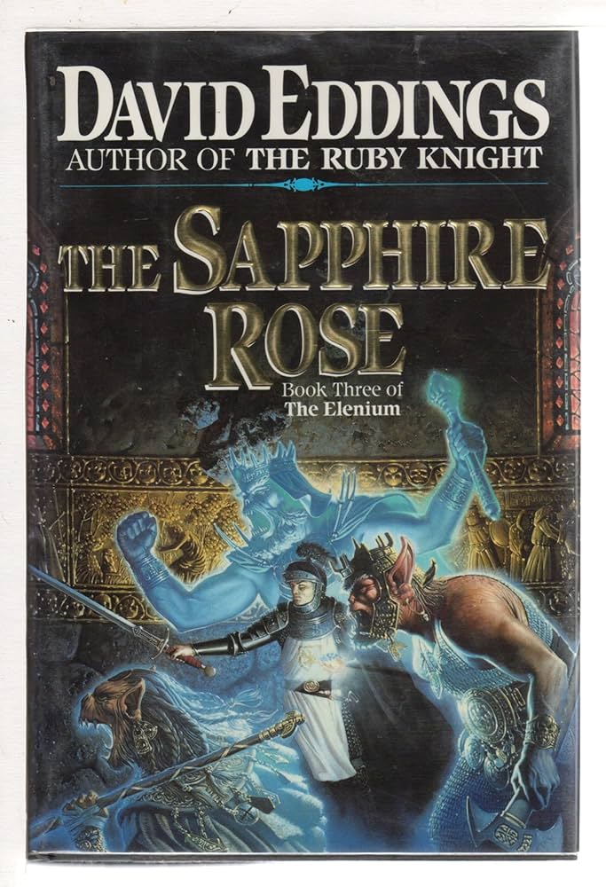 The Sapphire Rose: Book 3 of The Elenium by David Eddings