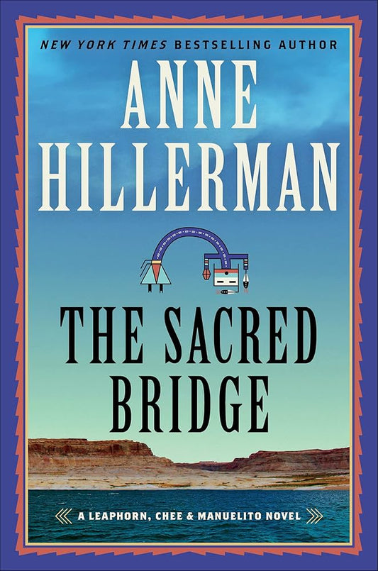 The Sacred Bridge by Anne Hillerman