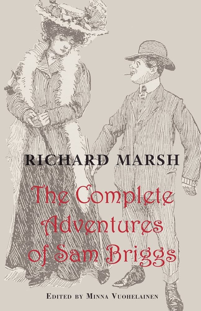 The Complete Adventures of Sam Briggs by Richard Marsh