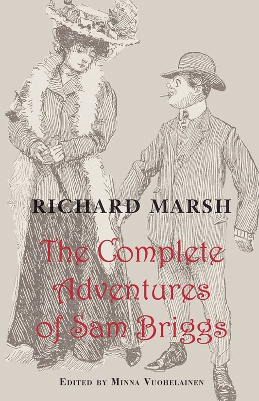 The Complete Adventures of Sam Briggs by Richard Marsh