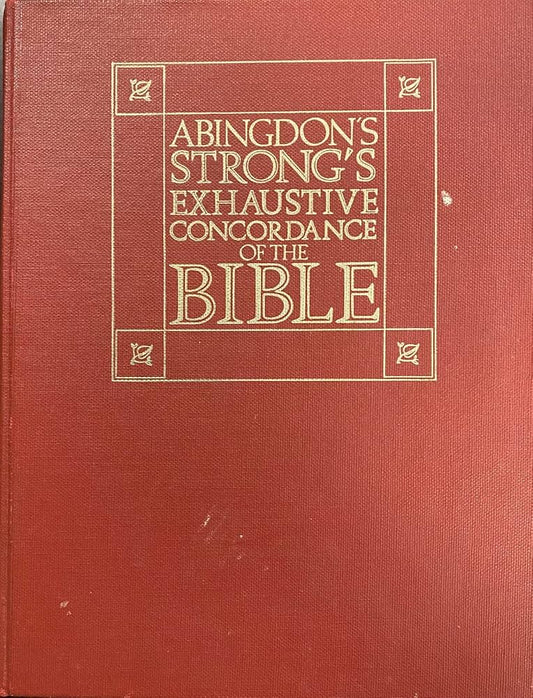 The Exhaustive Concordance of the Bible: Showing Every Word of the Text of the Common English Version of the Canonical Books (English, Ancient Greek and Hebrew Edition) by James Strong