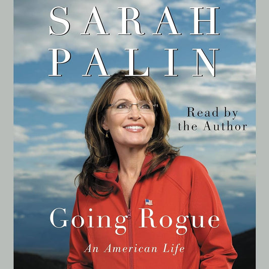 Going Rogue: An American Life by Sarah Palin