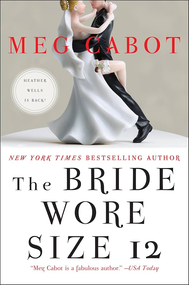 The Bride Wore Size 12 by Meg Cabot