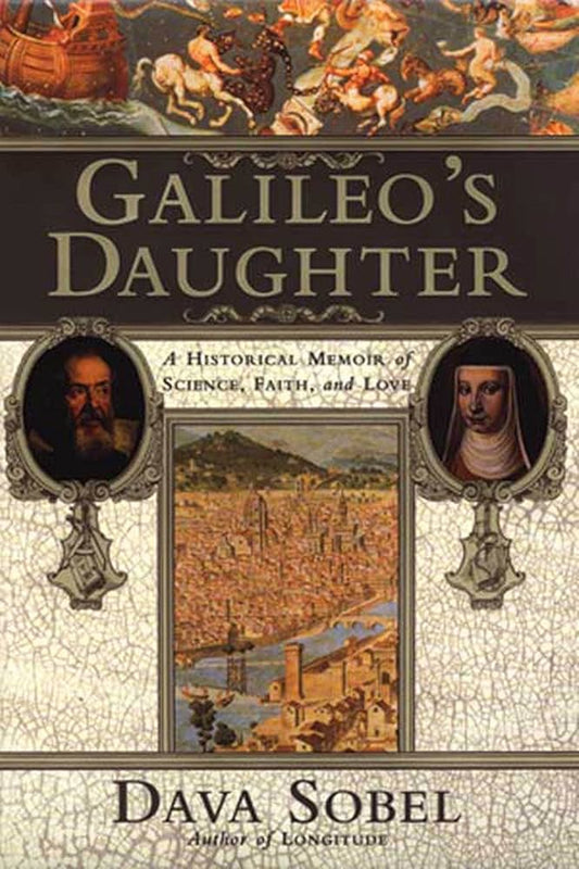 Galileo's Daughter by Dava Sobel