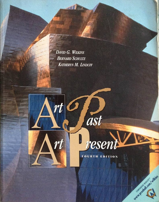 Art Past, Art Present (4th Edition) by David G. Wilkins