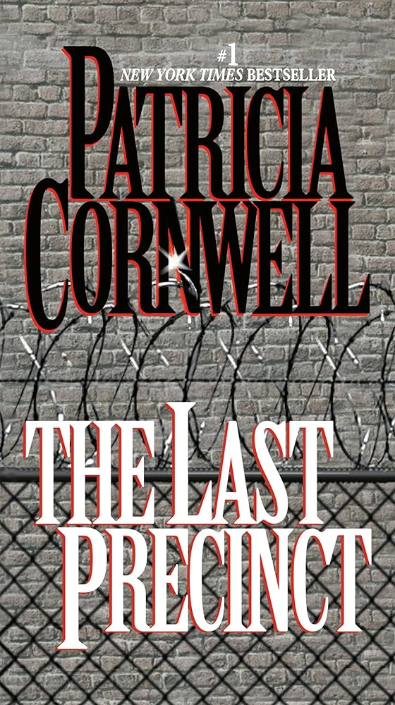 The Last Precinct: Scarpetta (Book 11) by Patricia Cornwell