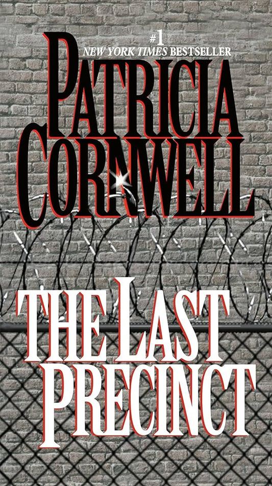 The Last Precinct: Scarpetta (Book 11) by Patricia Cornwell