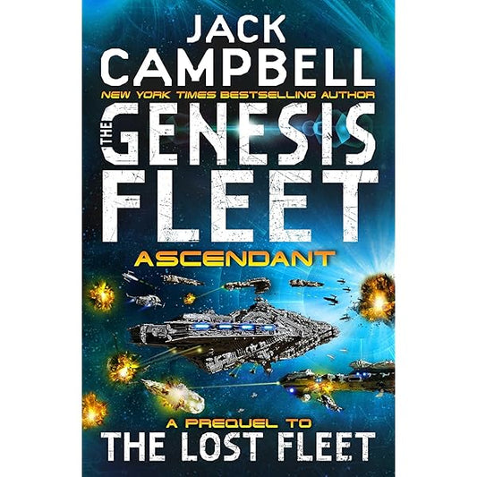 The Genesis Fleet - Ascendant (Book 2) by Jack Campbell