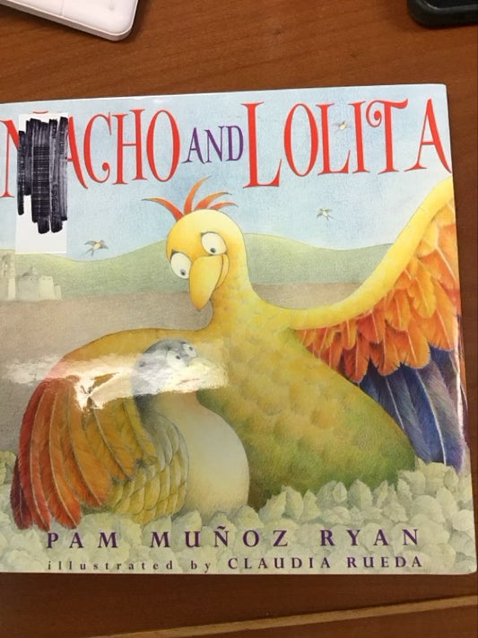 Nacho And Lolita by Pam Muñoz Ryan * EX Library Book