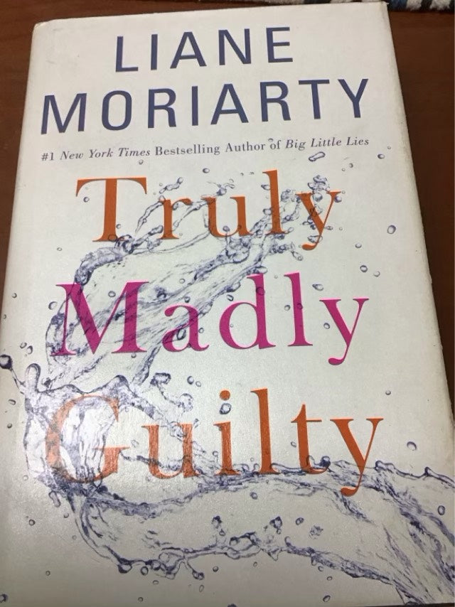 Truly Madly Guilty by Liane Moriarty