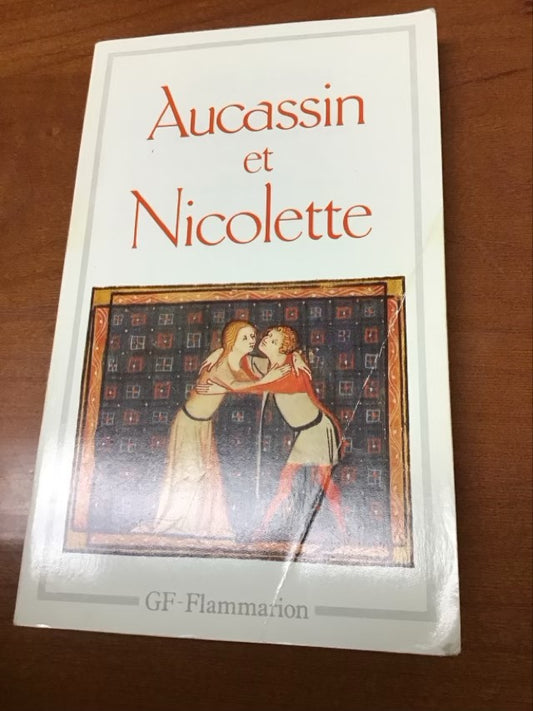 Aucassin Et Nicolette: Chantefable Du Xiiie Siecle (French Edition) by Anonymes