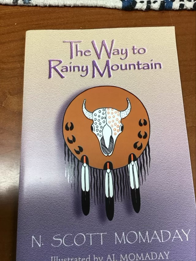 The Way to Rainy Mountain by N Scott Momaday