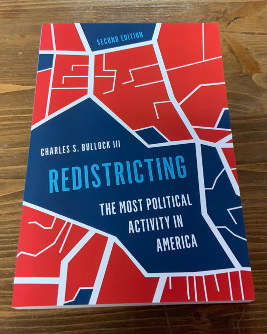 Redistricting: The Most Political Activity in America by Charles S. Bullock III