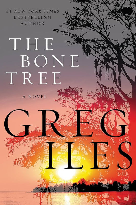The Bone Tree by Greg Iles