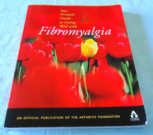 Your Personal Guide to Fibromyalgia by Arthritis Foundation