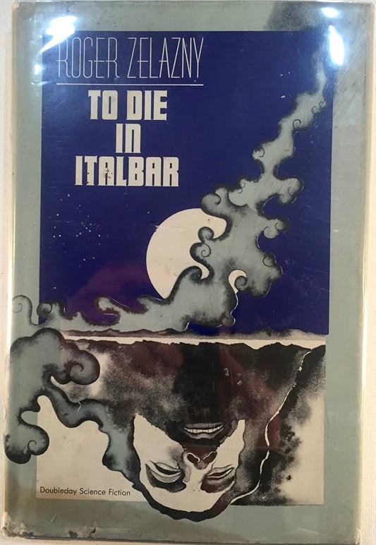 To Die in Italbar by Roger Zelazny