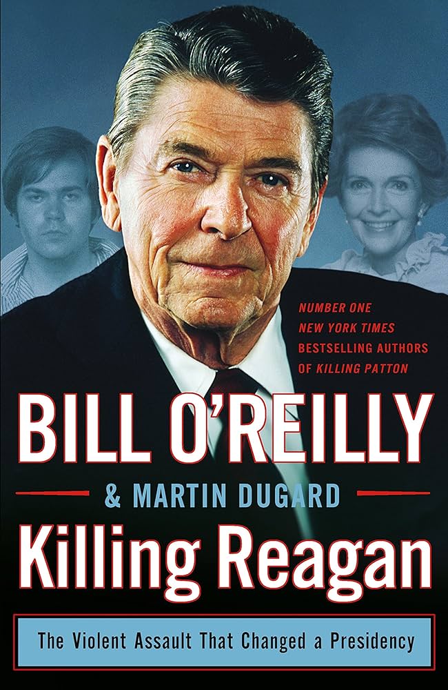 Killing Reagan by Bill O'Reilly,Martin Dugard
