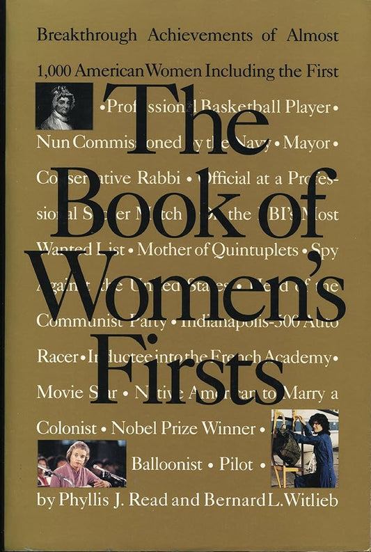 The Book of Women's Firsts by Phyllis J. Read,Bernard Witlieb
