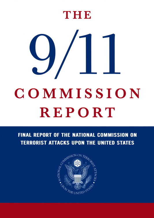 The 9/11 Commission Report: Final Report of the National Commission on Terrorist Attacks Upon the United States by National Commission on Terrorist Attacks
