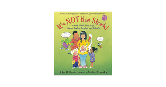 It's Not the Stork!: A Book About Girls, Boys, Babies, Bodies, Families and Friends (The Family Library) by Robie H. Harris