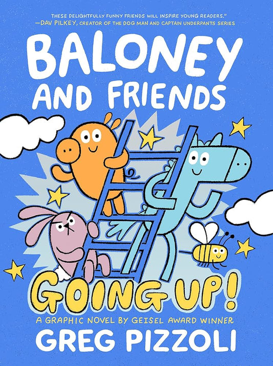 Baloney and Friends: Going Up! (Baloney & Friends, 2) by Greg Pizzoli