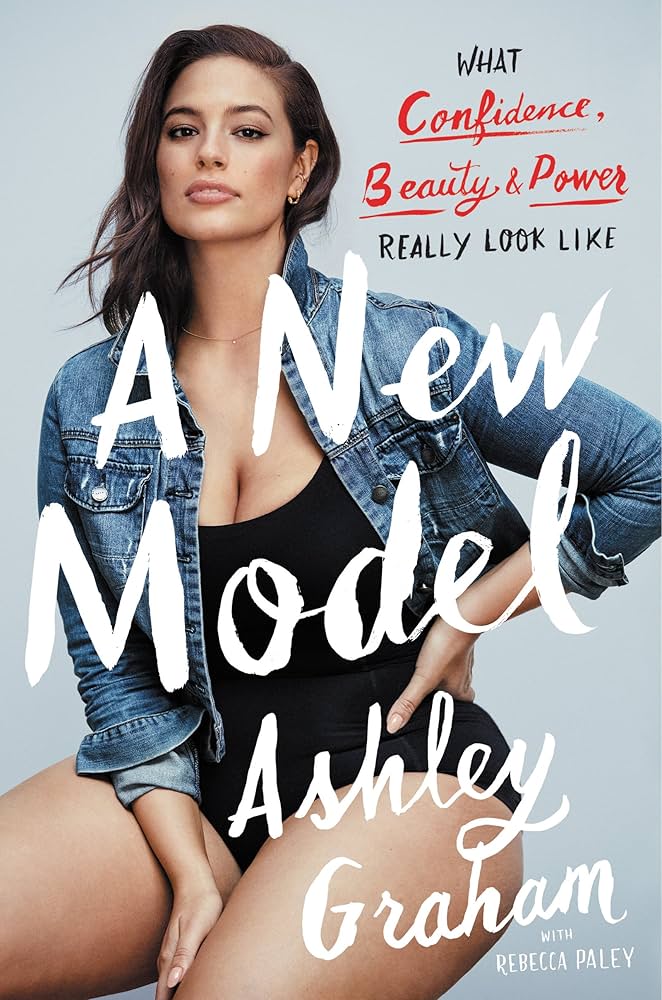 A New Model by Ashley Graham,Rebecca Paley
