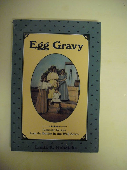Egg Gravy (Book 3 of the Butter in the Well book series) by Linda K. Hubalek