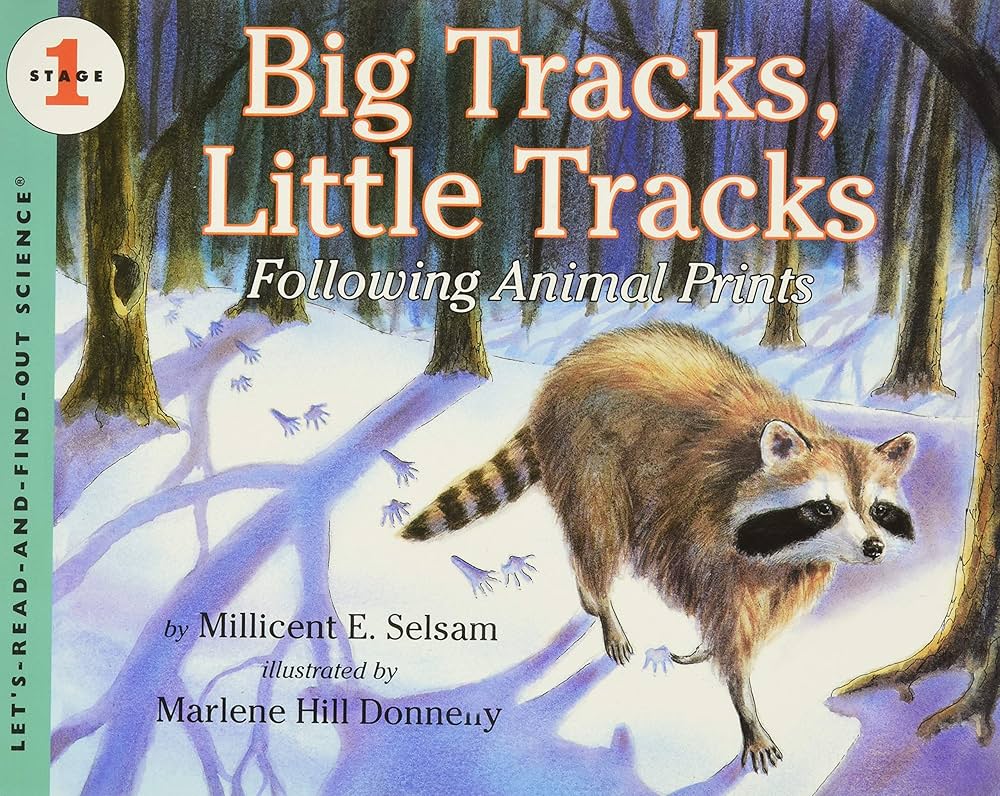 Big Tracks, Little Tracks: Following Animal Prints by Millicent E. Selsam