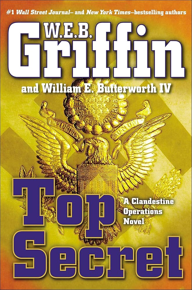 Top Secret by W. E. B. Griffin,William Edmund Butterworth