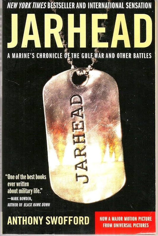Jarhead : A Marine's Chronicle of the Gulf War and Other Battles by Anthony Swofford