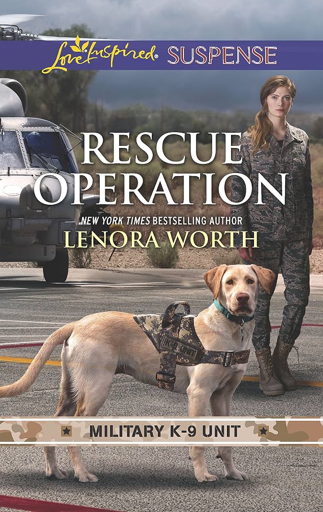 Rescue Operation (Military K-9 Unit, 5) by Lenora Worth
