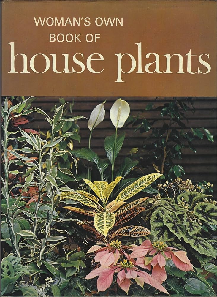 Woman's Own Book of House Plants by William Davidson