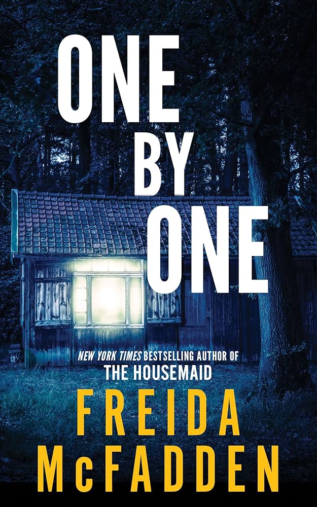 One by One: A Lost in the Woods Survival Thriller by Freida McFadden
