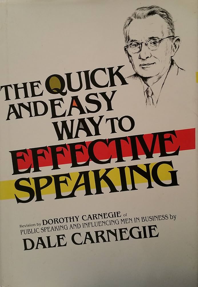 The Quick and Easy Way to Effective Speaking by Dale Carnegie