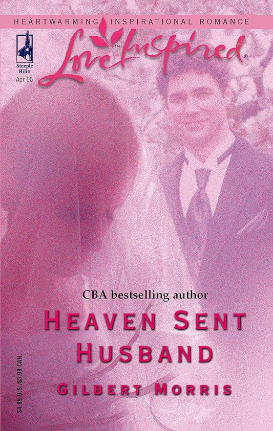 Heaven Sent Husband by Gilbert Morris