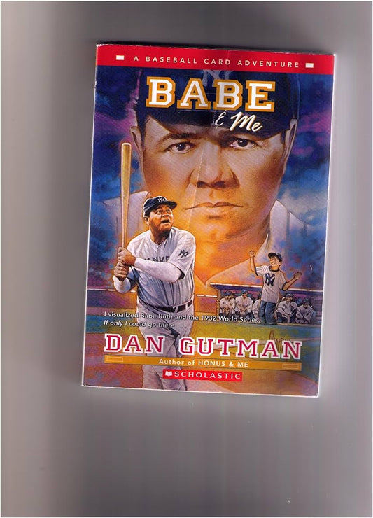 Babe & Me: A Baseball Card Adventure by Dan Gutman